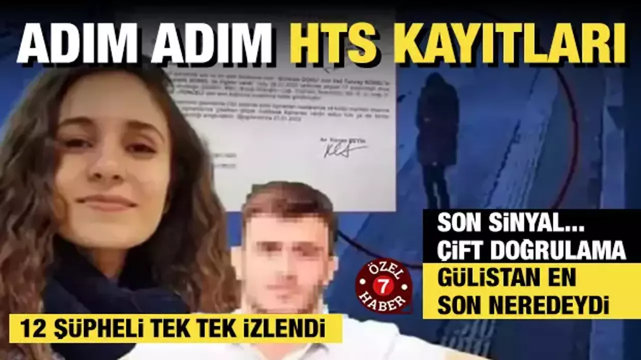 Gülistan Doku kaybolmadan önce neredeydi? Adım adım HTS kayıtları!