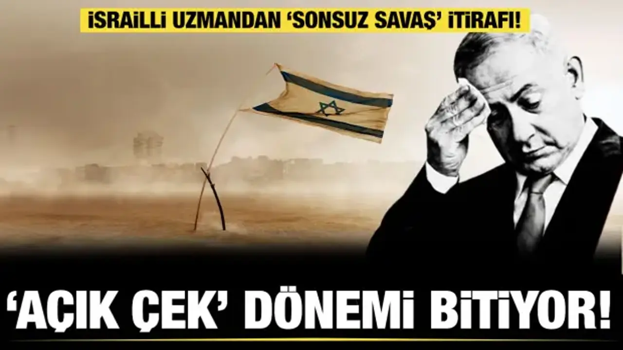 İsrailli uzmandan “sonsuz savaş” itirafı: Tel Aviv yalnızlaşırken Türkiye parlıyor!