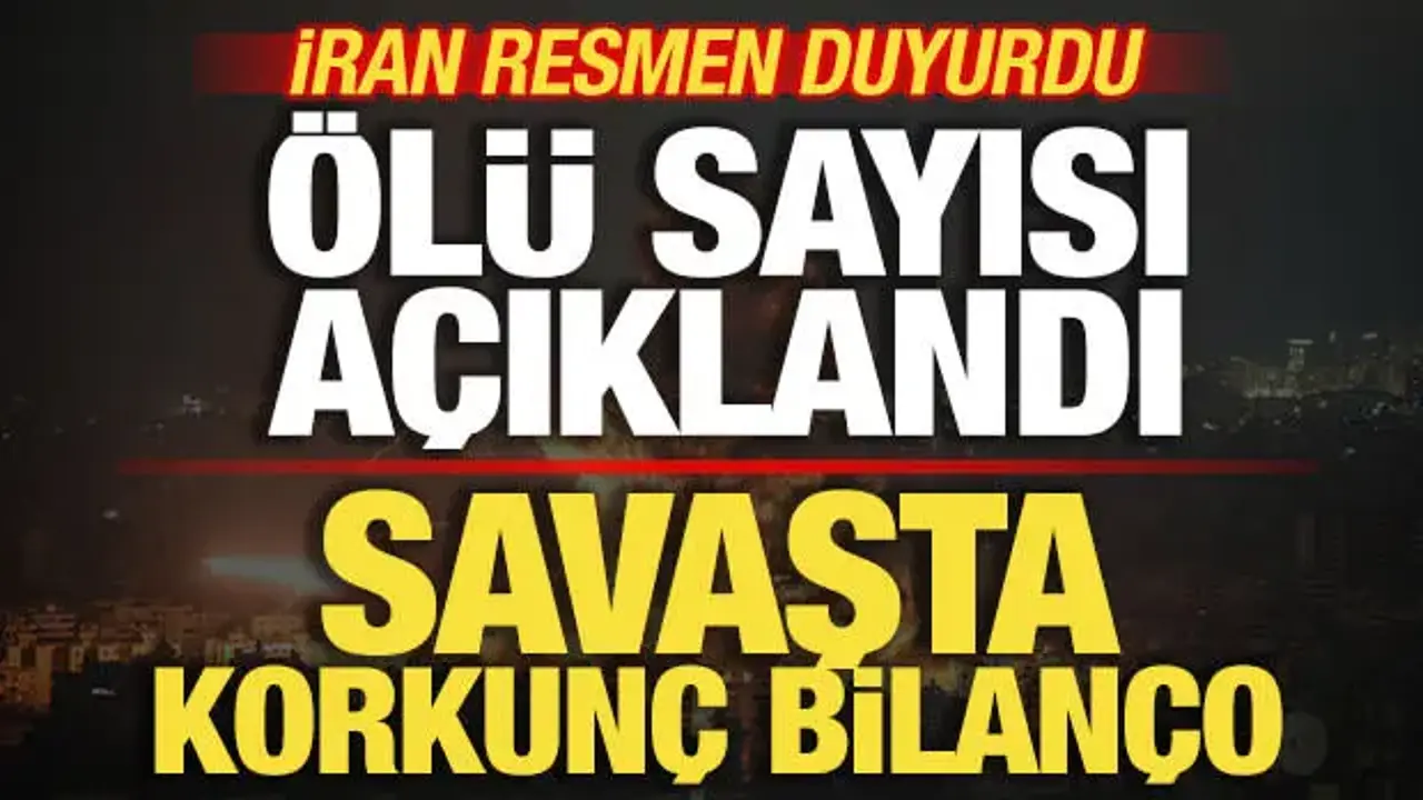 Savaşta korkunç bilanço! İran son dakika duyurdu! Ölü sayısı açıklandı