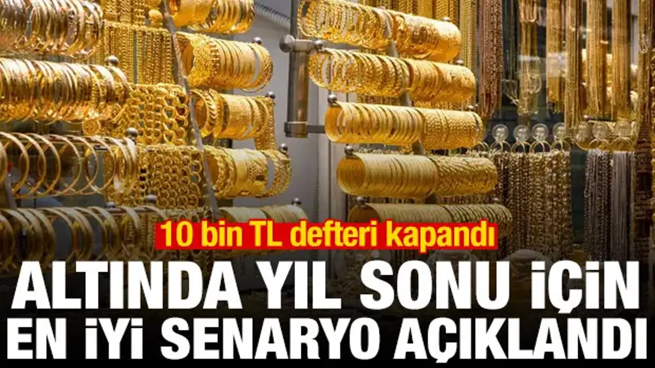 10 bin TL defteri kapandı! Altında yıl sonu için en iyi senaryo açıklandı
