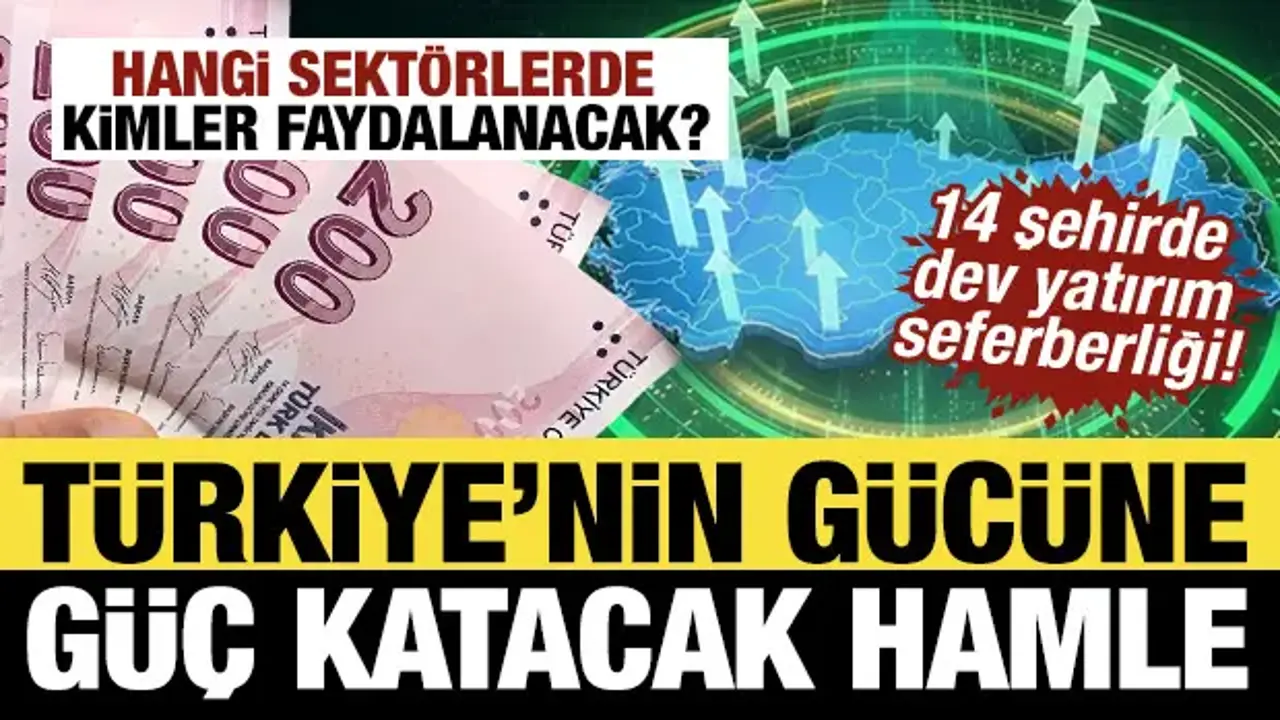 14 ilde büyük seferberlik başladı! 301 milyon TL'ye kadar nakit desteği geliyor