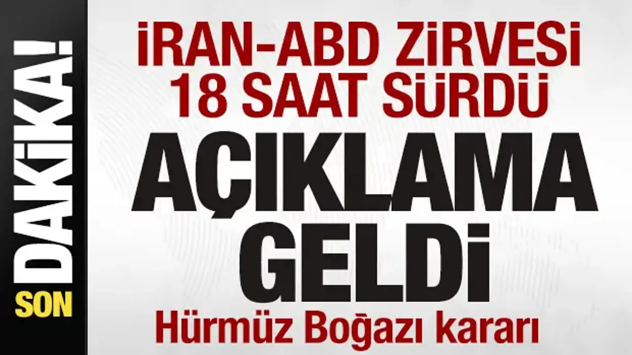 18 saat süren tarihi İran-ABD zirvesinde sıcak gelişme! Açıklama geldi! Hürmüz kararı