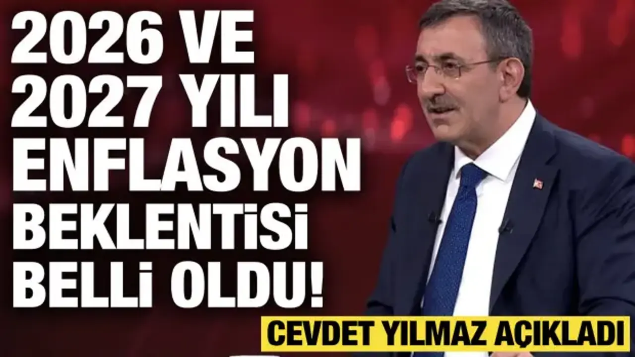 2026 ve 2027 yılı enflasyon beklentisi belli oldu! Cevdet Yılmaz açıkladı