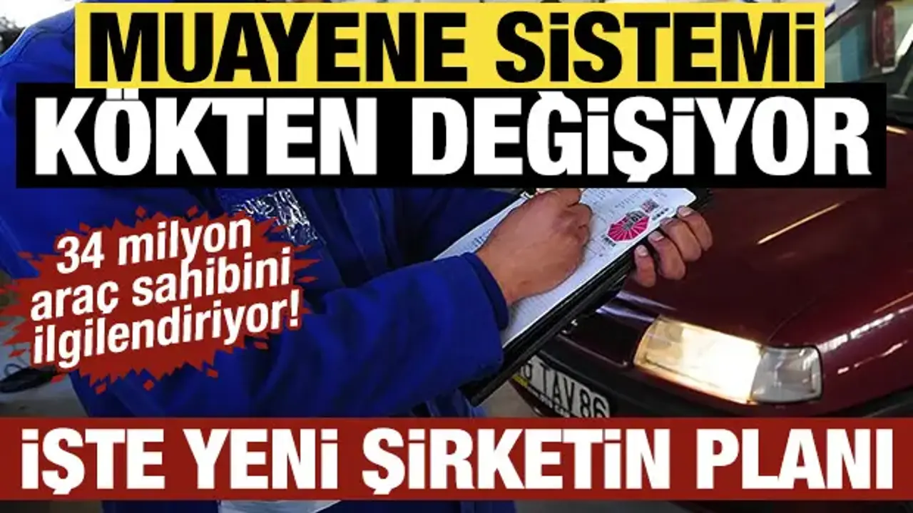 34 milyon araç sahibini ilgilendiriyor! Muayene sistemi değişiyor: İşte masadaki yeni plan