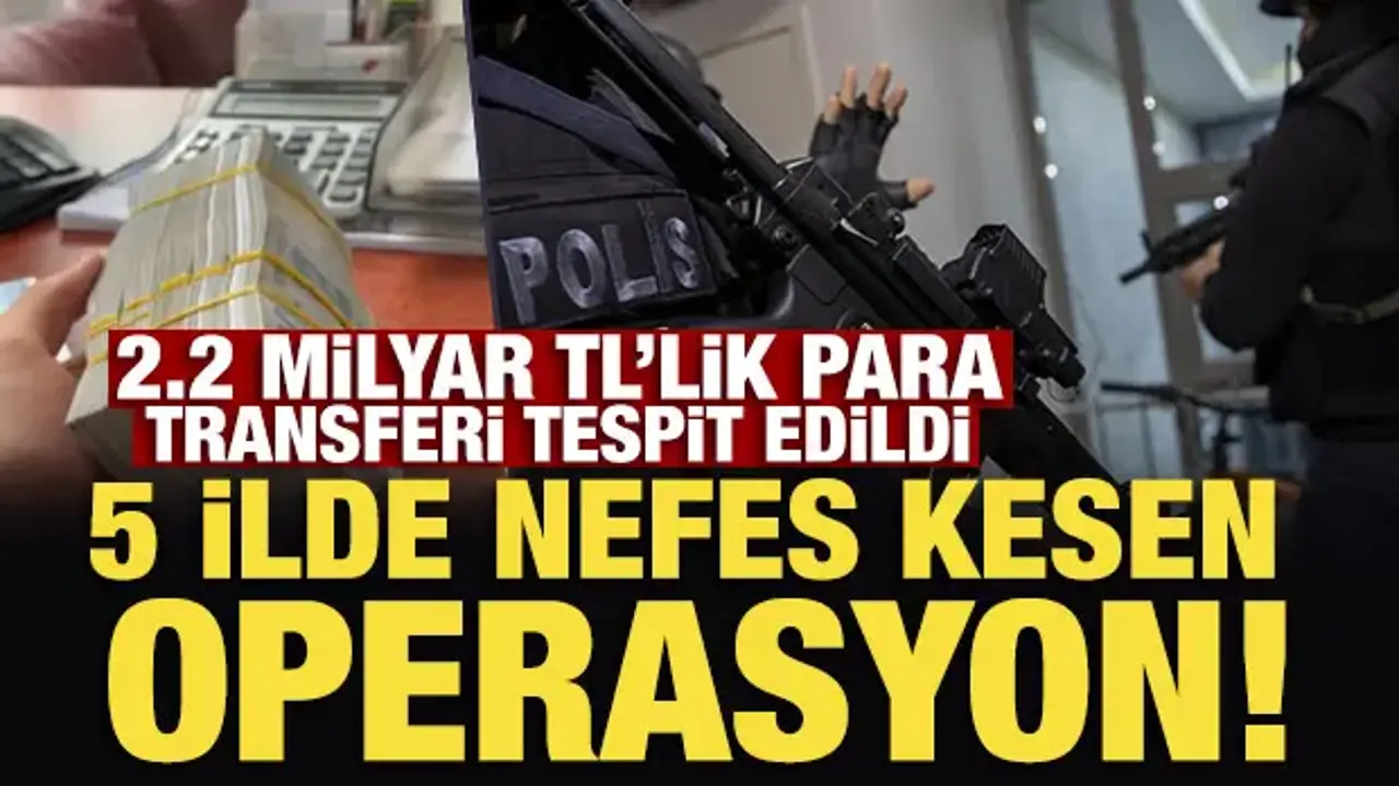 5 ilde yasa dışı bahis operasyonu! 2.2 milyar TL'lik para transferi tespit edildi