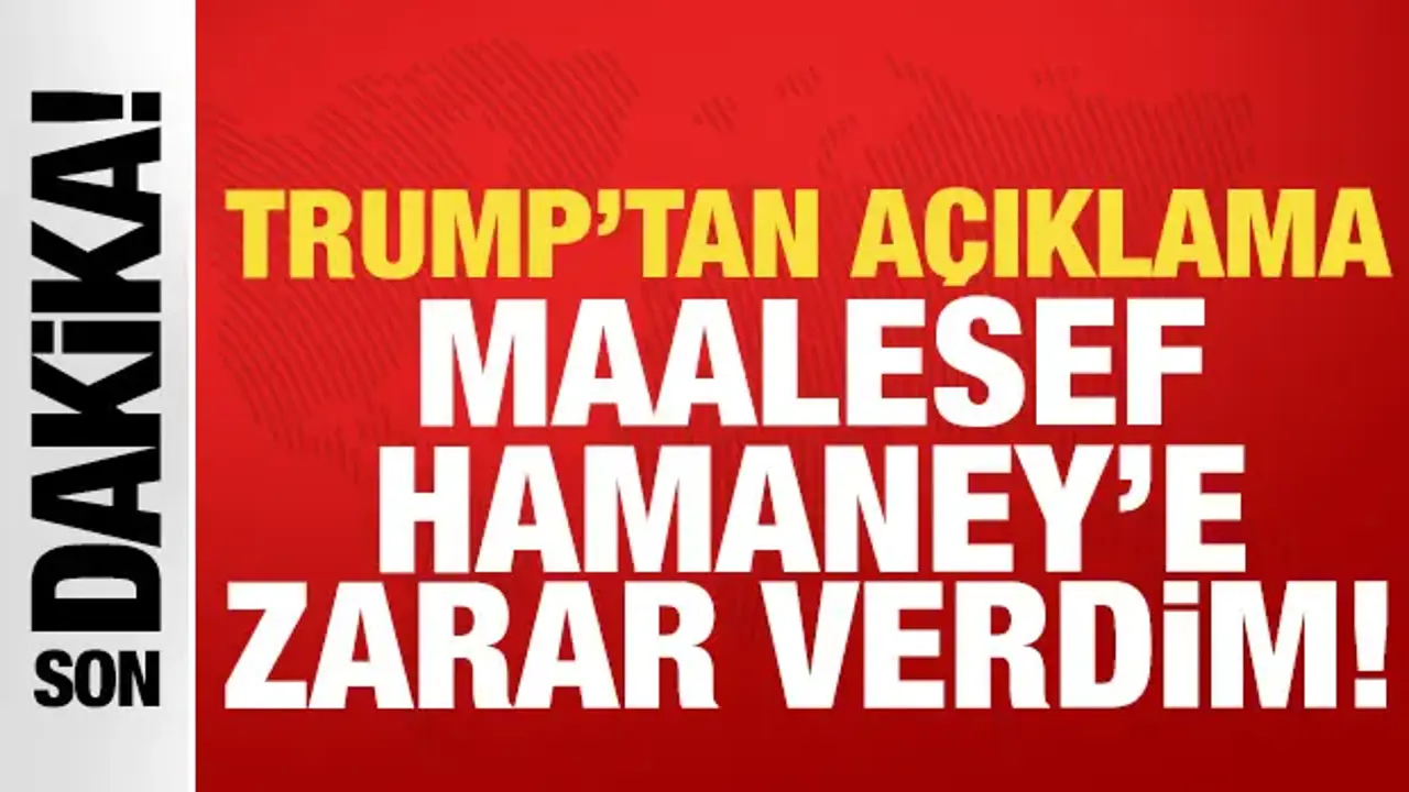 ABD Başkanı Trump: Maalesef Hamaney'e zarar verdim