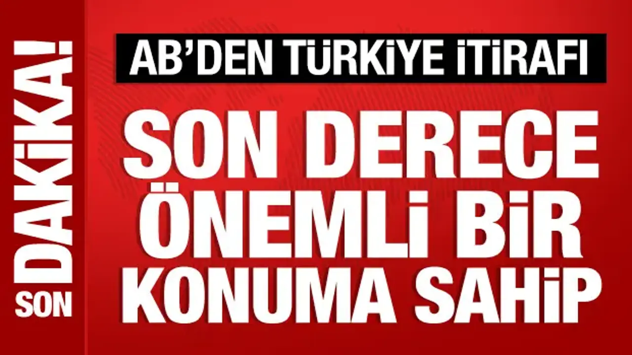 AB'den Türkiye itirafı: Çok güçlü bir savunma sanayisi var