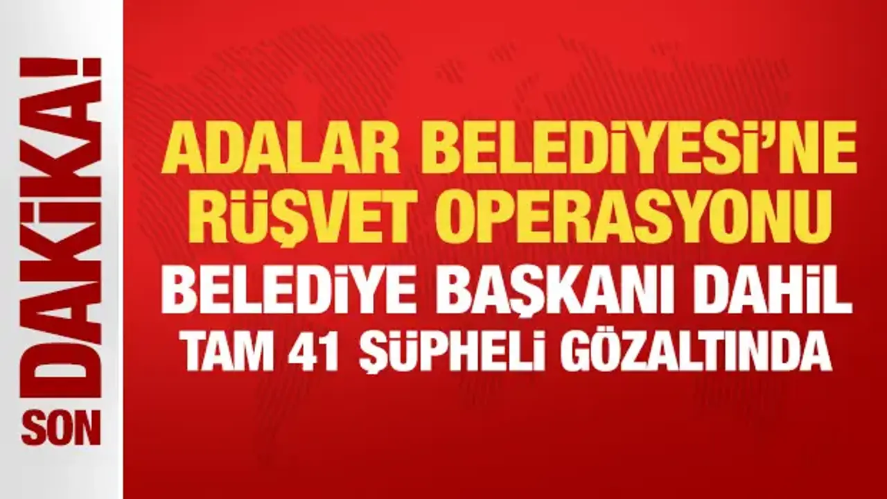 Adalar Belediyesi'ne rüşvet operasyonu! Belediye Başkanı Ercan Akpolat gözaltına alındı