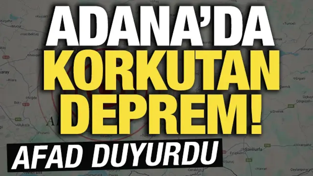 Adana'da 4,9 büyüklüğünde deprem!