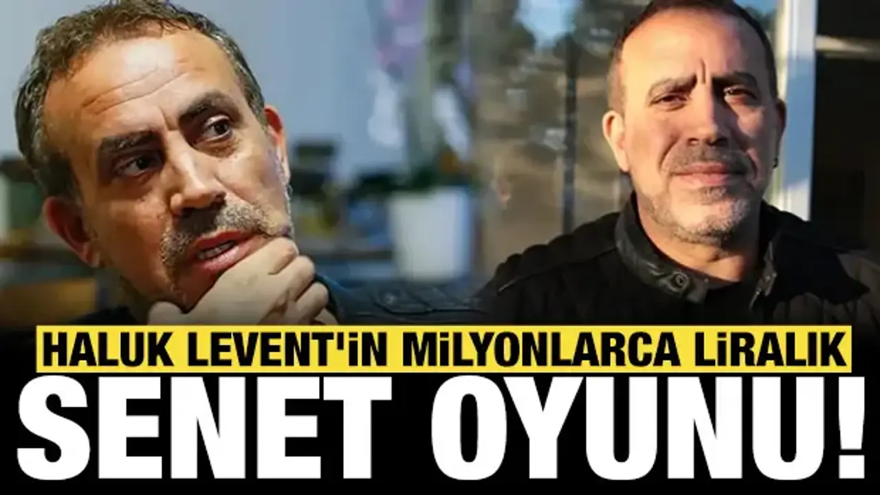 Ahbap Derneği soruşturması: Haluk Levent'in milyonlarca liralık senet oyunu deşifre oldu