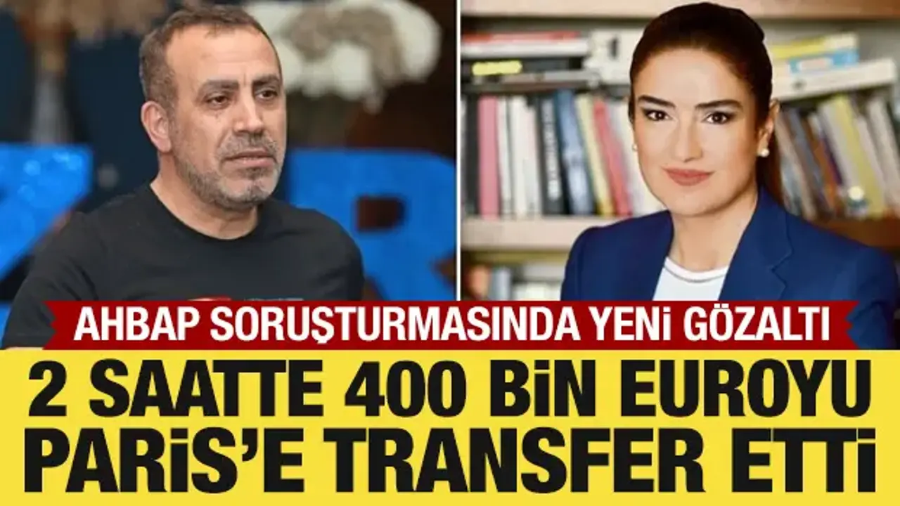 Ahbap soruşturmasında yeni gelişme: Ece Güner’in kardeşi gözaltına alındı