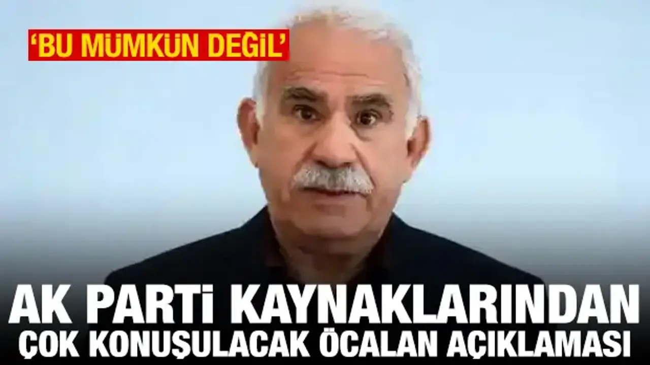 AK Parti kaynakları: Öcalan'a statü hukuken mümkün değil
