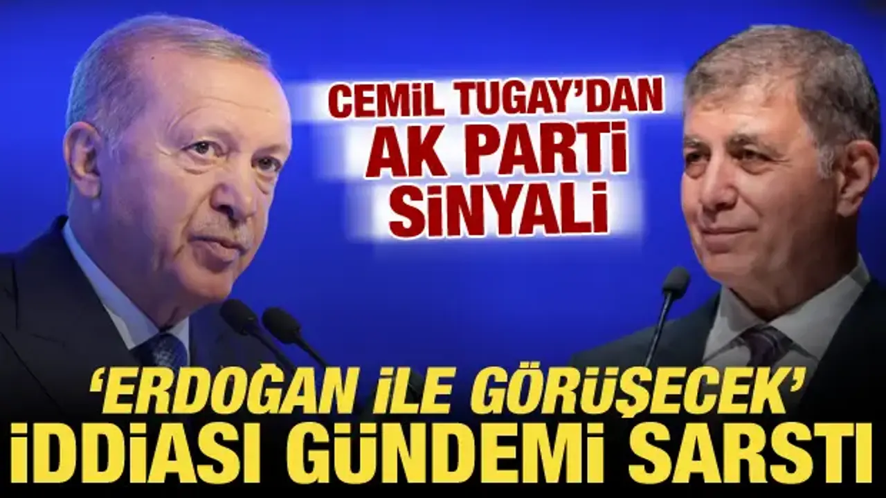 AK Parti’ye geçeceği konuşulan Cemil Tugay hakkında bomba iddia: Erdoğan ile görüşecek