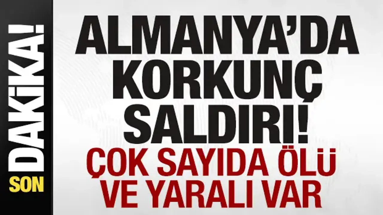 Almanya'da korkunç saldırı! Ölü ve yaralılar var