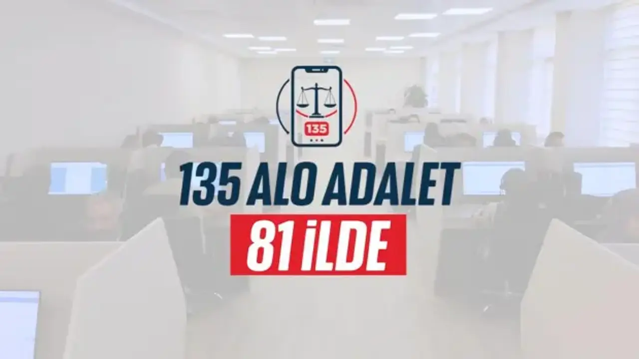 'Alo adalet 135' hattı 81 ilde hizmete girdi