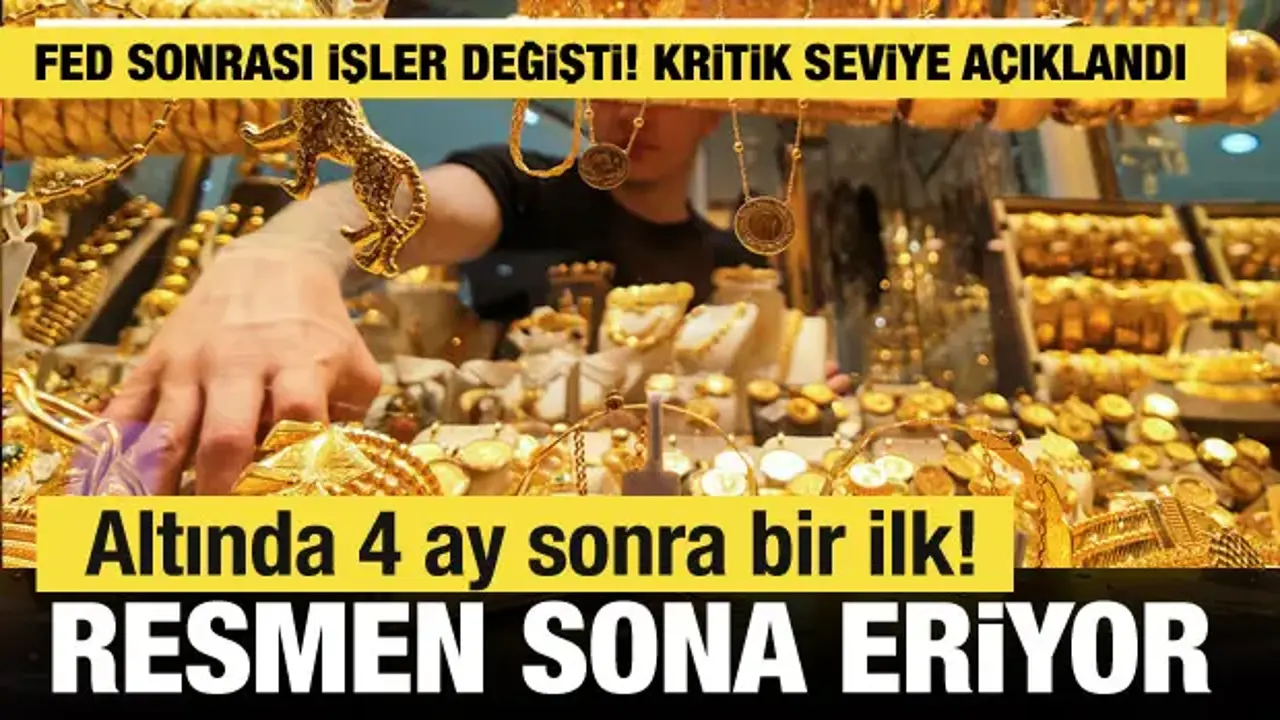 Altın fiyatlarında 4 ay sonra bir ilk! Fed sonrası düşüş serisi sona mı eriyor?