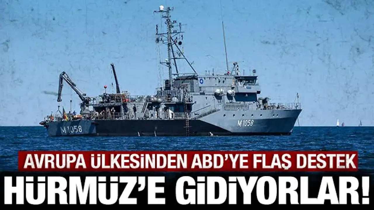 Avrupa ülkesinden ABD'ye flaş destek: Hürmüz Boğazı'na doğru yola çıktılar!