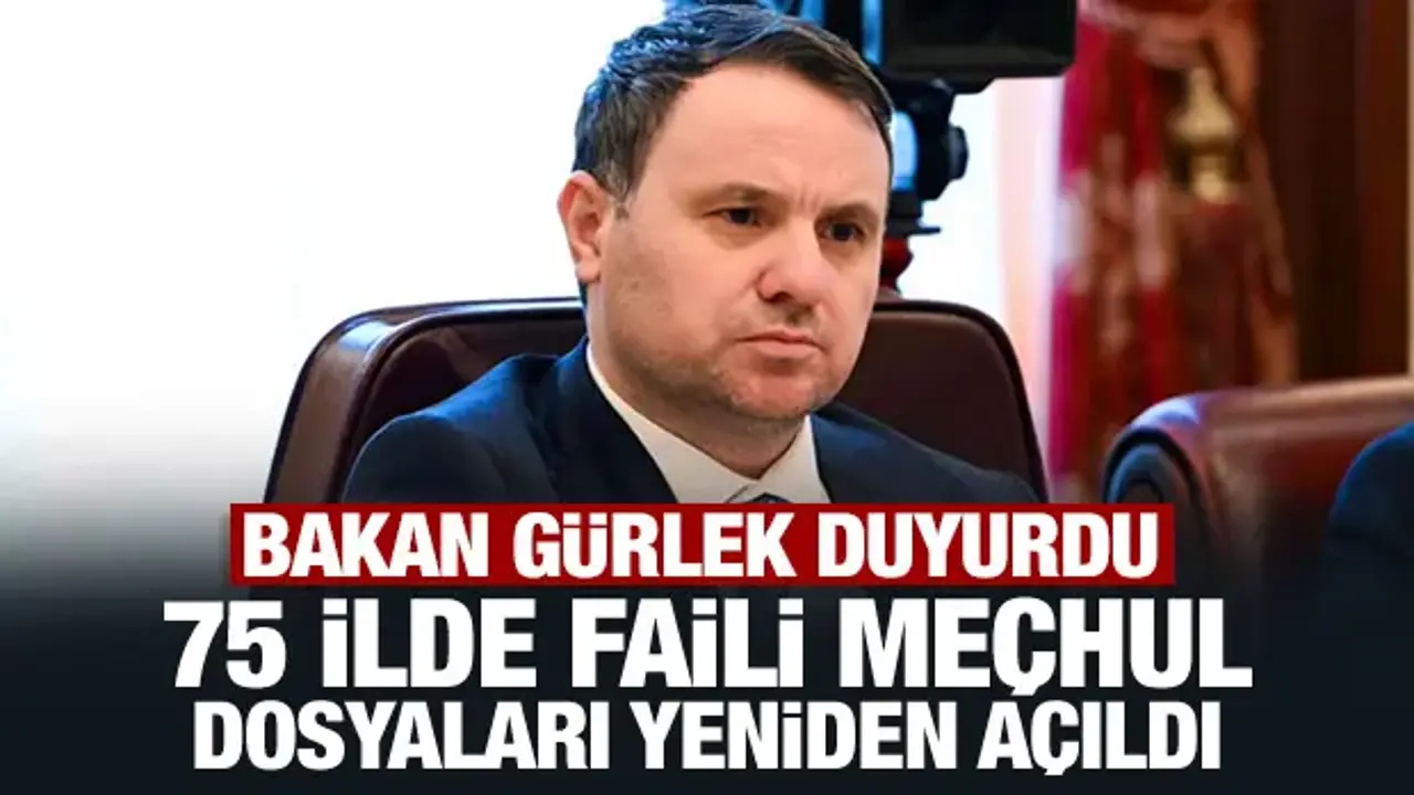 Bakan Gürlek: 75 ilimizde 638 faili meçhul dosya ile ilgileniyoruz