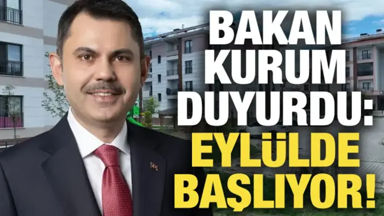 Bakan Kurum: Kiralık sosyal konut eylülde başlıyor!