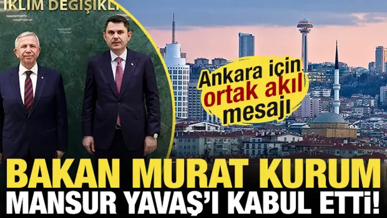 Bakan Kurum,  Mansur Yavaş’ı kabul etti! 'Ortak akılla çalışacağız'