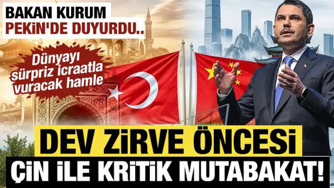 Bakan Kurum Pekin'de duyurdu: Çin ile dirençli şehirler için ortak çalışma grubu kuruluyor
