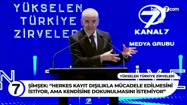 Bakan Şimşek: “Herkes kayıt dışılıkla mücadele edilmesini istiyor, ama kendisine dokunulmasını istemiyor”