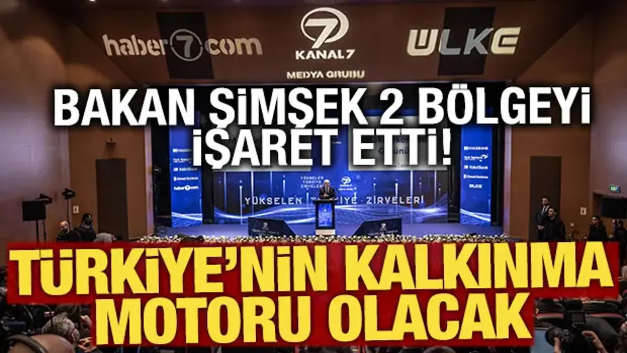 Bakan Şimşek: Türkiye'nin kalkınma motoru olacak