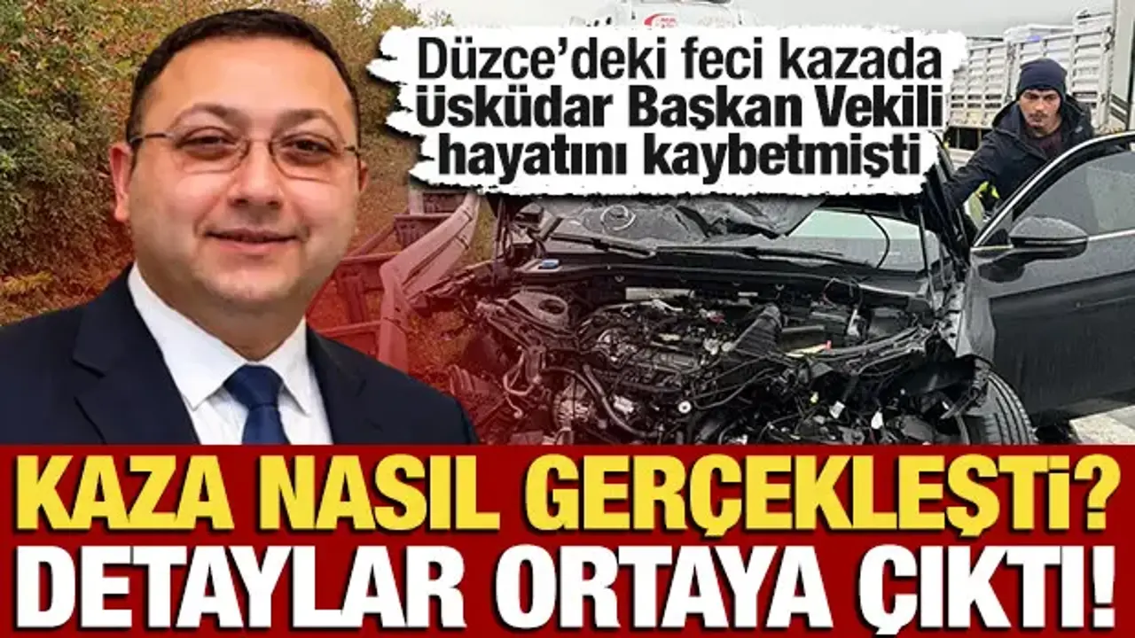 Başkan Vekili Gültekin'in hayatını kaybettiği feci kazanın detayları ortaya çıktı!