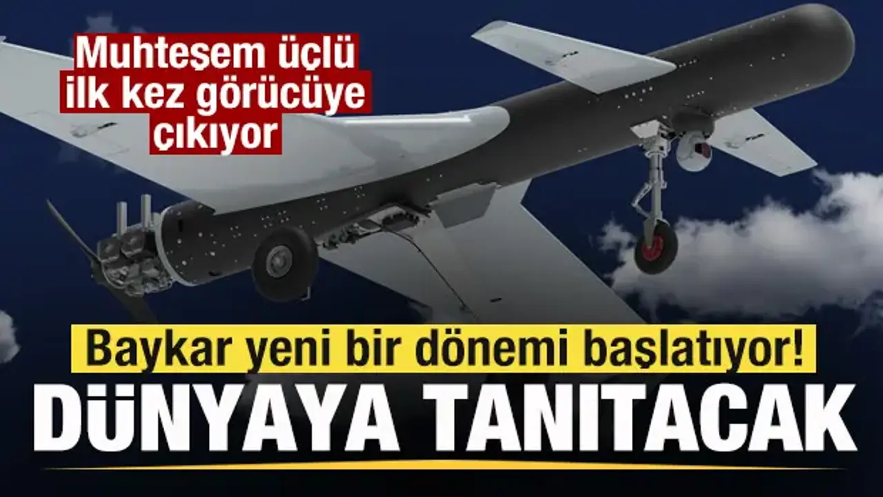 Baykar yeni bir dönemi başlatıyor! İlk kez görücüye çıkıyor! Dünyaya tanıtacak