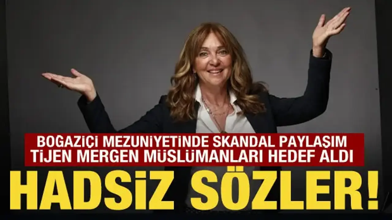 Boğaziçi mezuniyetinde skandal paylaşım: Tijen Mergen, Müslümanlara nefret kustu