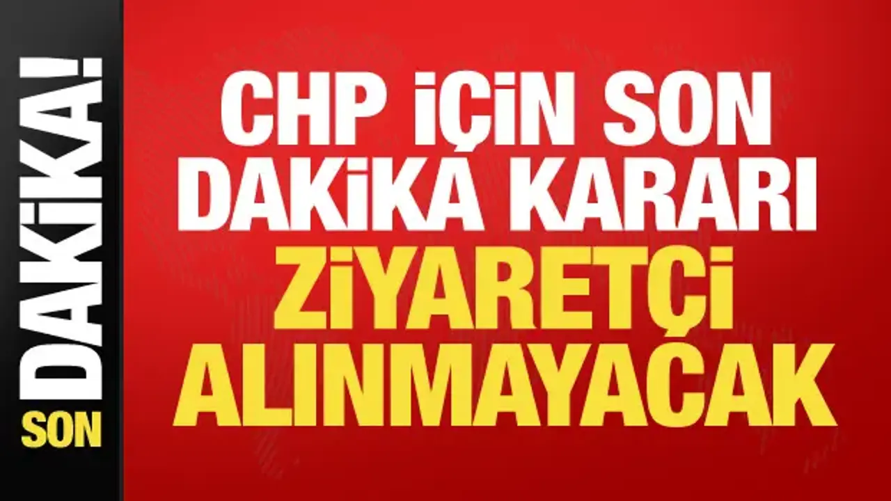 CHP için son dakika kararı: Kurtulmuş duyurdu: Gruba ziyaretçi alınmayacak!