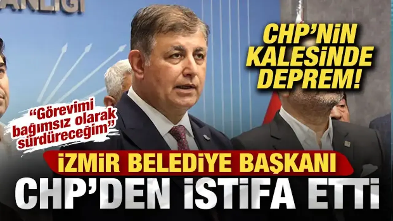 CHP'de deprem! İzmir Büyükşehir Belediye Başkanı Cemil Tugay partisinden istifa etti