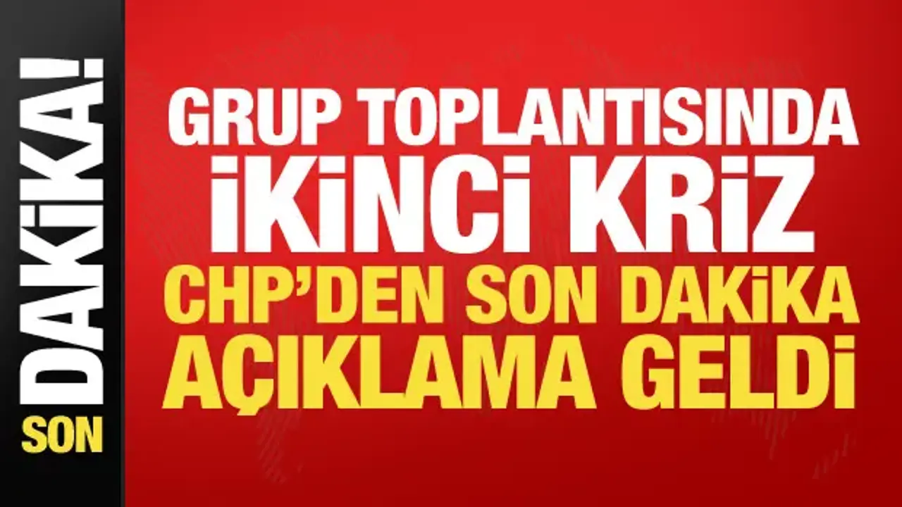 CHP'de grup toplantısı geriliminde 2. tur! Flaş açıklama geldi