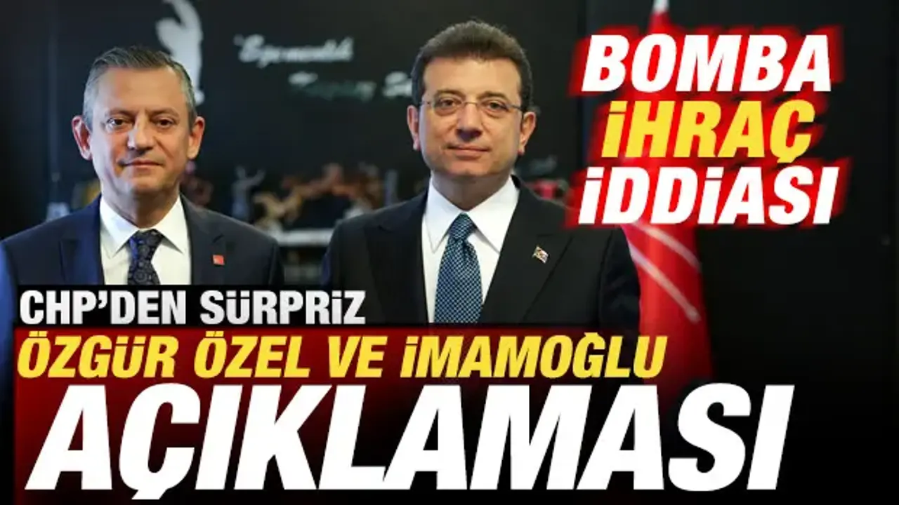 CHP'den son dakika Özgür Özel ve İmamoğlu açıklaması! Bomba ihraç iddiası