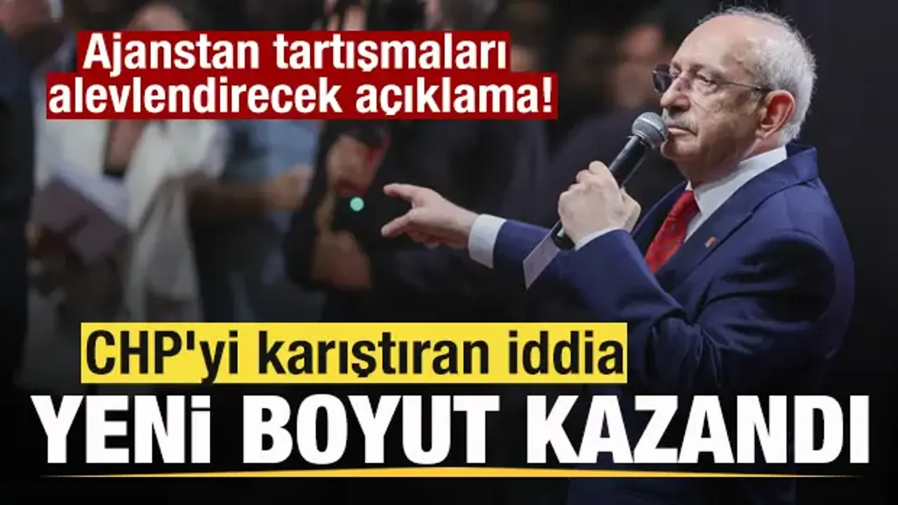 CHP'yi karıştıran iddia yeni boyut kazandı! Ajanstan tartışmaları alevlendirecek açıklama!