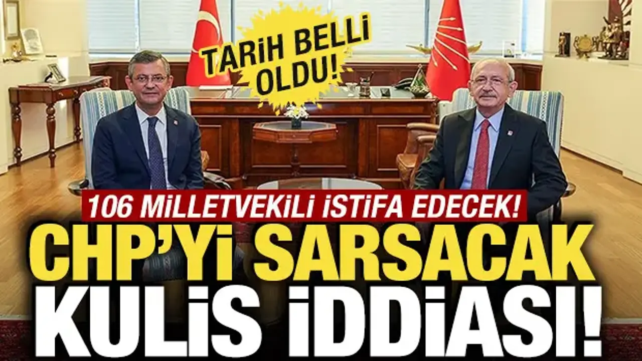 CHP'yi sarsacak kulis iddiası! 106 milletvekili istifa edecek: Tarih de belli