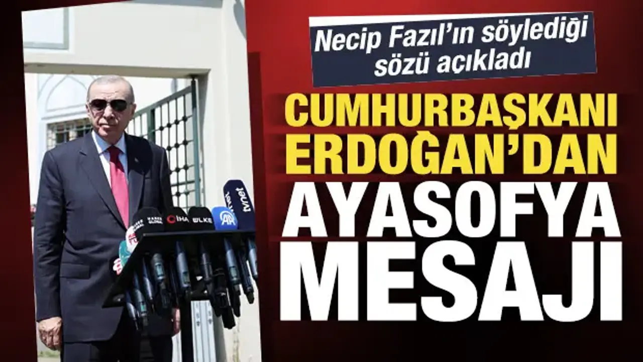 Cumhurbaşkanı Erdoğan: Ayasofya'yı yeniden ibadete açmak bize nasip oldu