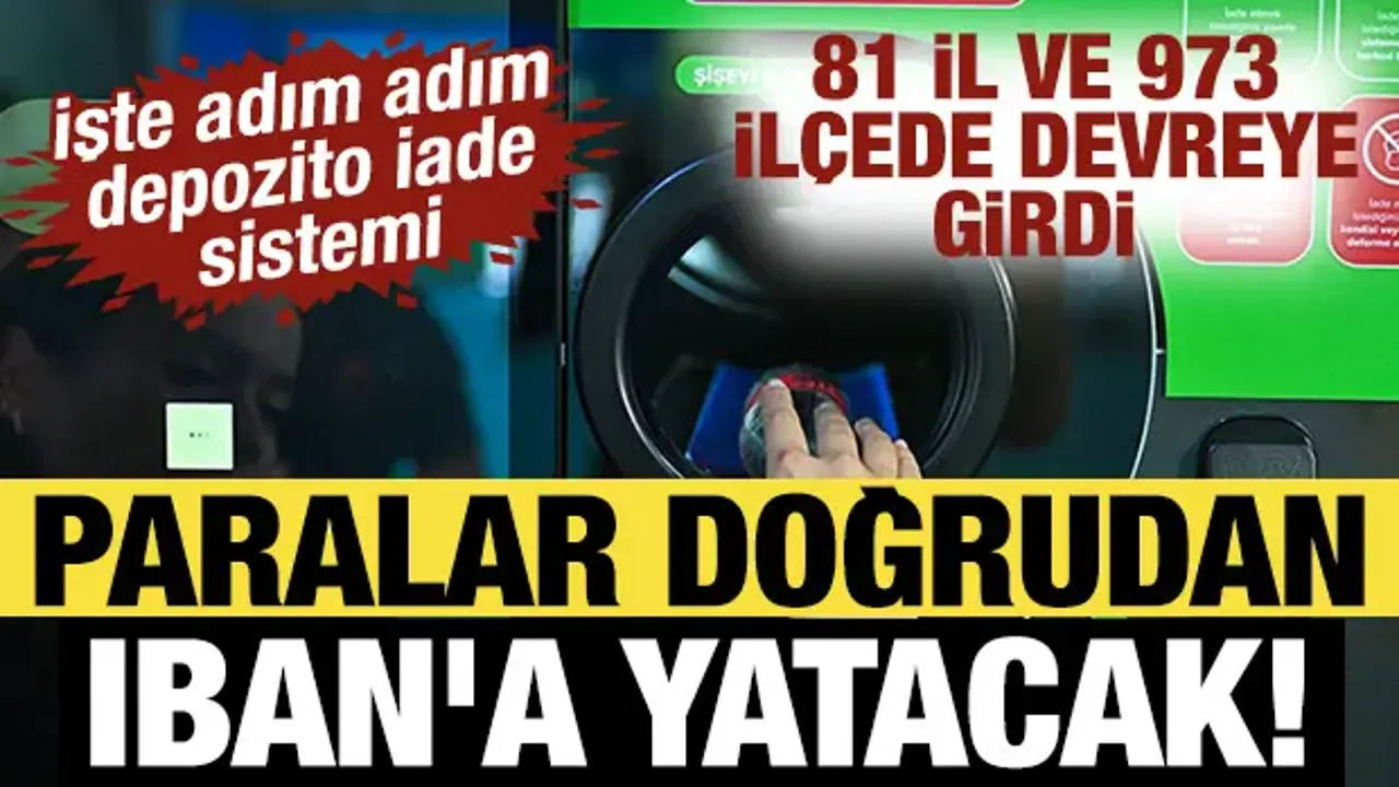 Depozito İade Sistemi tüm Türkiye'de devreye girdi: İşte yeni kurallar