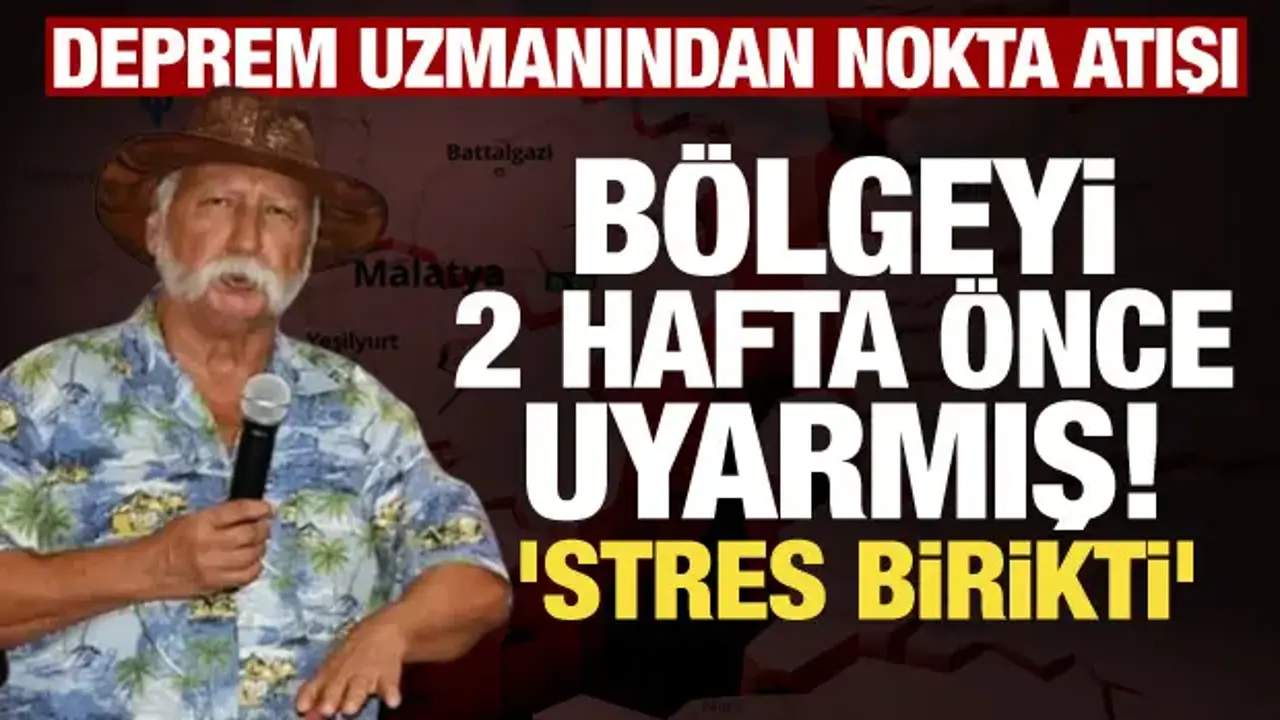 Deprem uzmanı Üşümezsoy 2 hafta önce Malatya'yı uyarmış