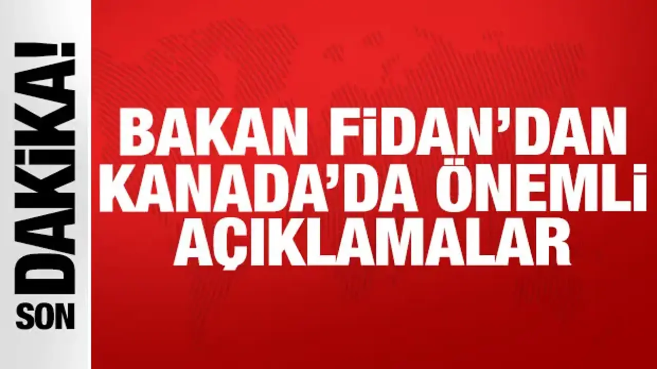 Dışişleri Bakanı Fidan'dan Kanada'da nükleer enerji ve serbest ticaret mesajı