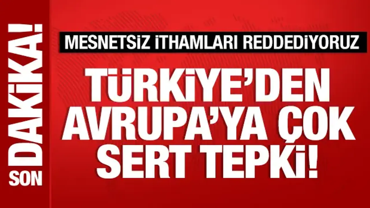 Dışişleri Bakanlığı'ndan 'AP 2025 Yılı Türkiye Raporu' açıklaması