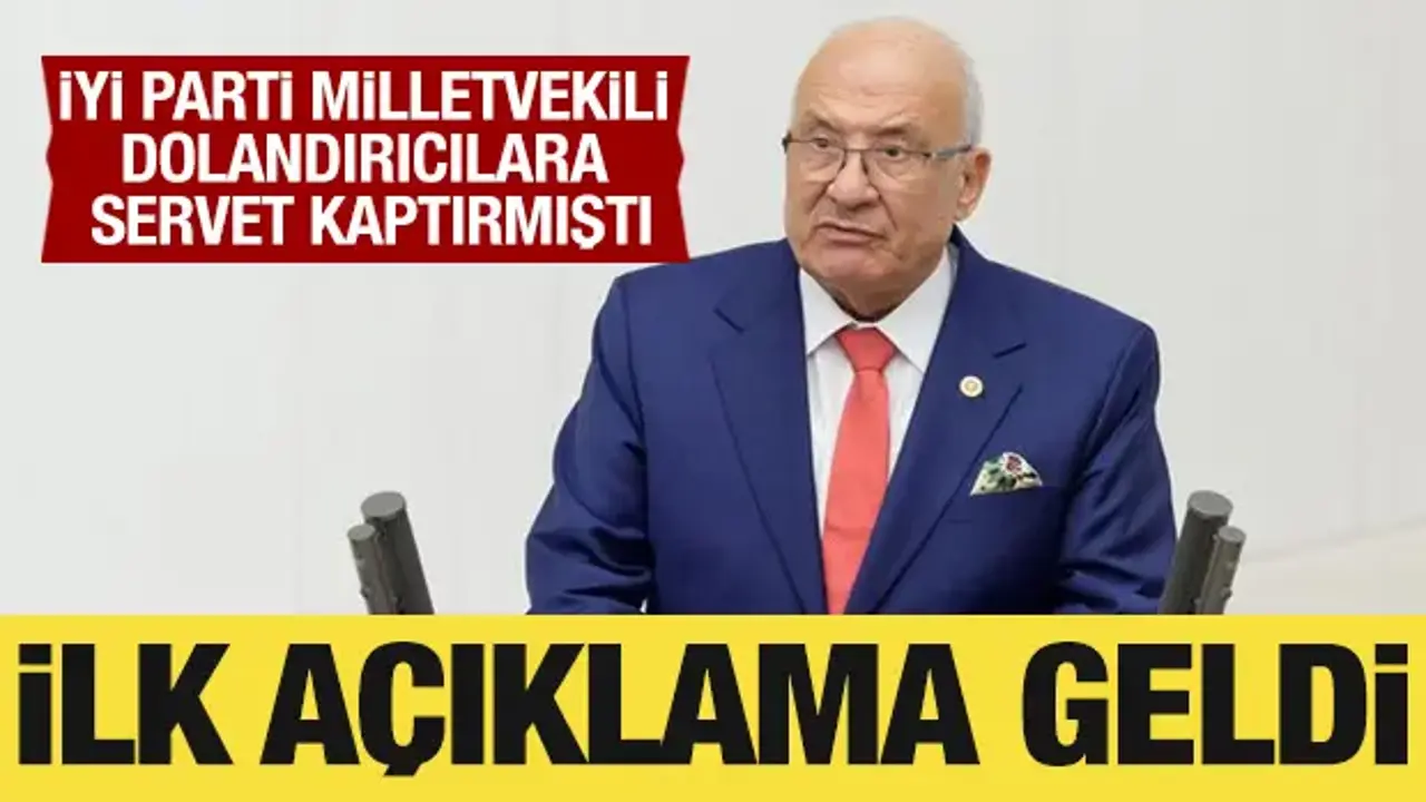 Dolandırılan İYİ Parti milletvekilinden ilk açıklama