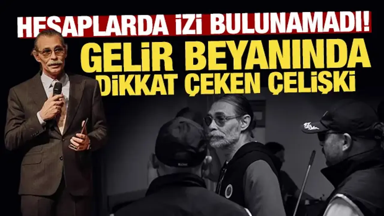 Erdal Beşikçioğlu’nun gelir beyanında dikkat çeken çelişki: Hesaplarda izi bulunamadı