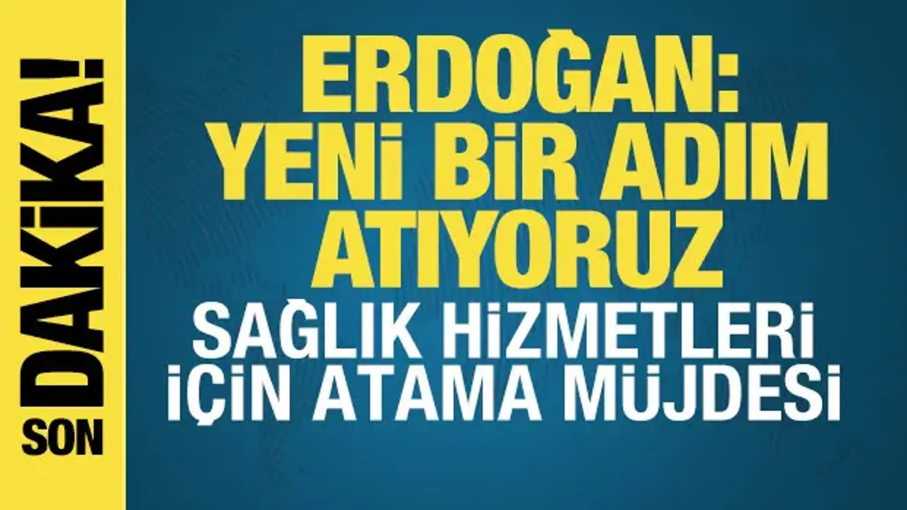 Erdoğan müjdeyi verdi: 38 bin hekim dışı personel alacağız