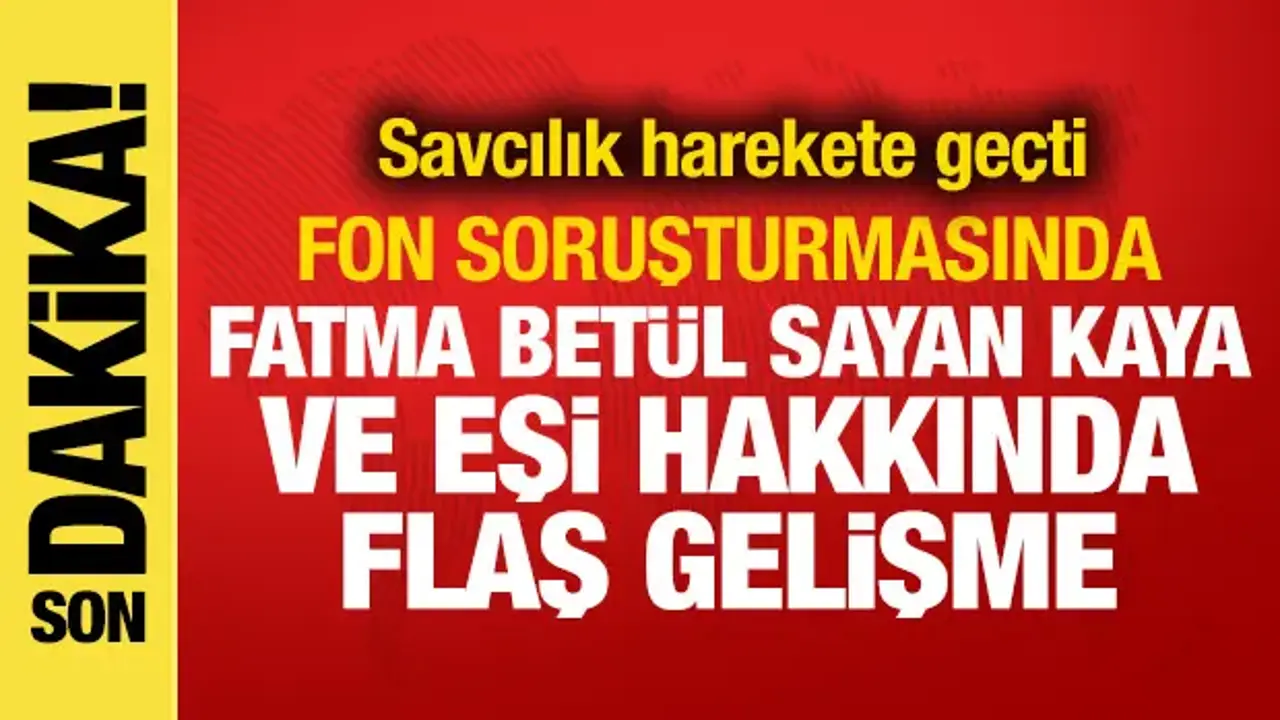 Fatma Betül Sayan Kaya şüpheli sıfatıyla ifadeye çağrıldı