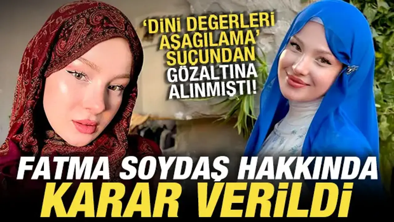 Fatma Soydaş hakkında son dakika kararı: Sözde fenomen tutuklandı!