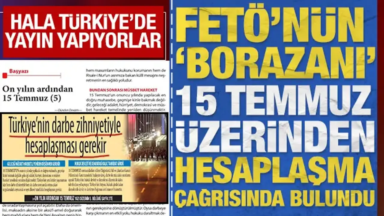 FETÖ'nün Türkiye'de yayın yapan borazanı 15 Temmuz üzerinden hesaplaşma çağrısında bulundu