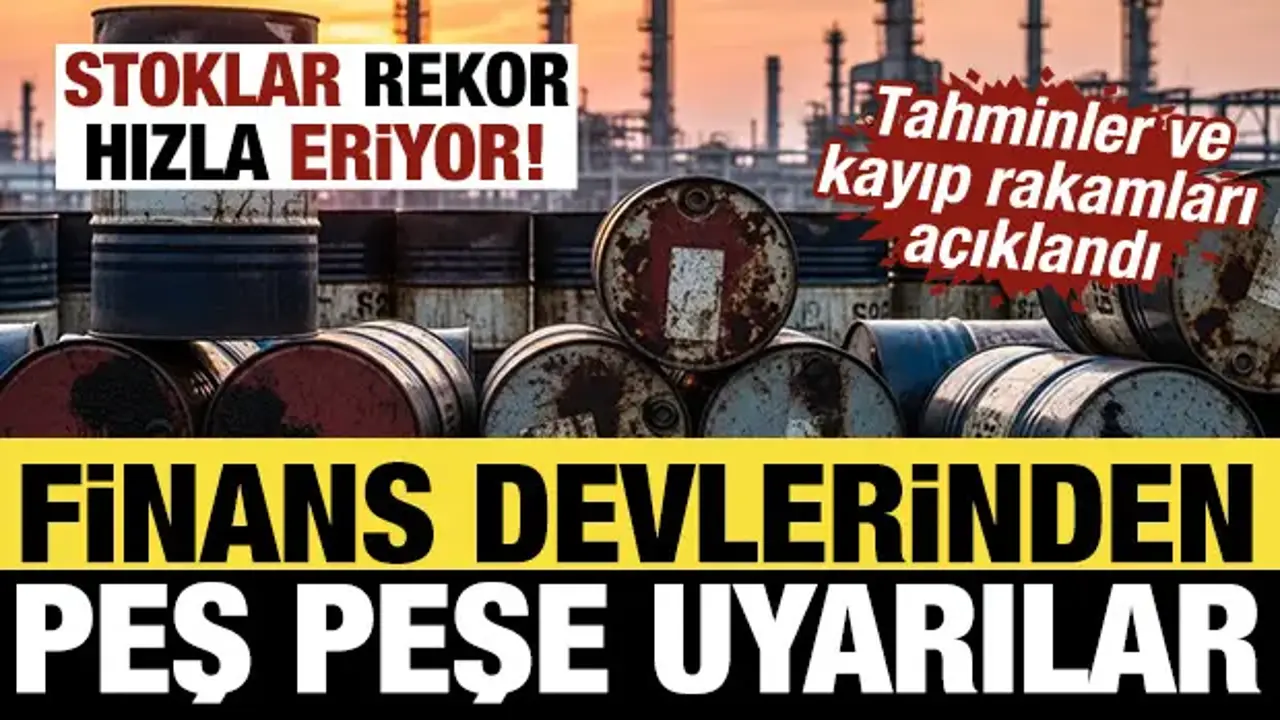 Finans devlerinden peş peşe uyarılar... Stoklar rekor hızla eriyor! Rakamlar açıklandı