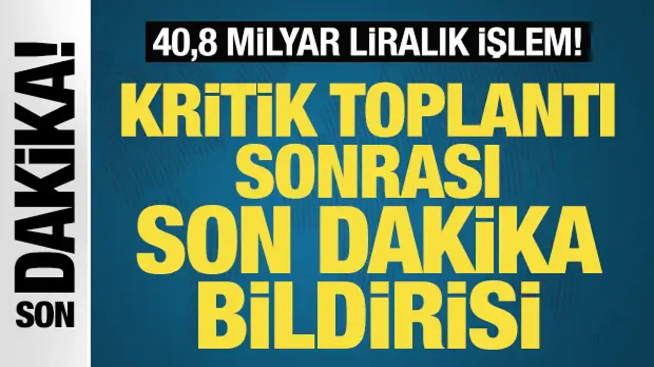 Fon Kurulu Toplantısı sonrası son dakika bildirisi: 40,8 milyar liralık işlem!