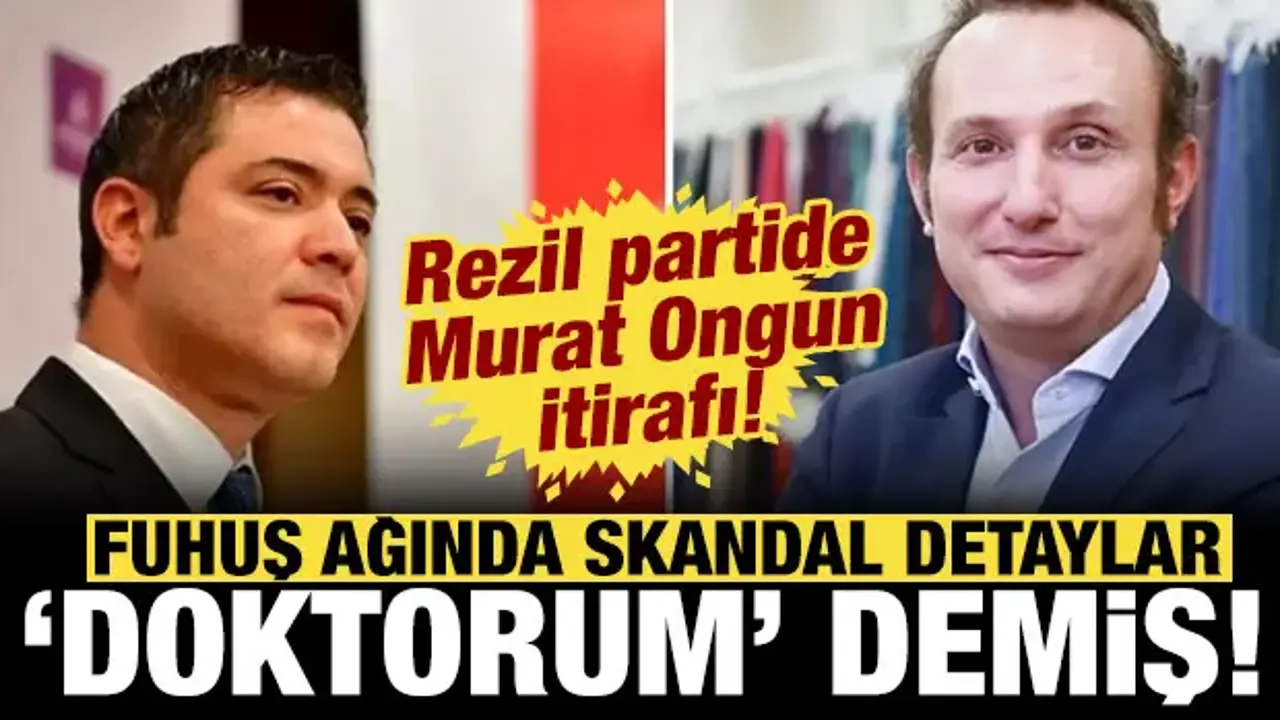Fuhuş ağında skandal detaylar: Murat Ongun kendini doktor olarak tanıtmış!